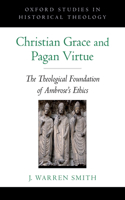 Christian Grace and Pagan Virtue