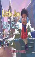 Little Joe in The Big City: (1 New York City Adventure)