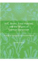 H.G. Bronn, Ernst Haeckel, and the Origins of German Darwinism