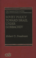 Soviet Policy Toward Israel Under Gorbachev