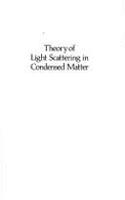 Theory of Light Scattering in Condensed Matter