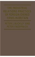 Industrial Relations Practices of Foreign-Owned Firms in Britain