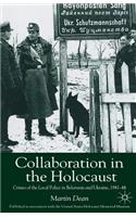 Collaboration in the Holocaust: Crimes of the Local Police in Belorussia and Ukraine, 1941-44