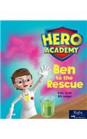 Ben to the Rescue: Leveled Reader Set 6 Level H(31 Hero Academy)