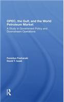 Opec, the Gulf, and the World Petroleum Market