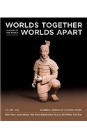 Worlds Together, Worlds Apart: A History of the World: Beginnings Through the Fifteenth Century