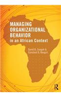 Managing Organizational Behavior in the African Context