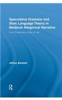 Speculative Grammar and Stoic Language Theory in Medieval Allegorical Narrative