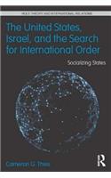 The United States, Israel and the Search for International Order