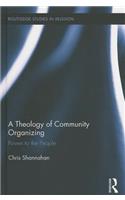 A Theology of Community Organizing