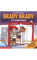 Brady Brady Et Le Gardien Disparu