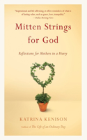 Mitten Strings for God: Reflections for Mothers in a Hurry(English)