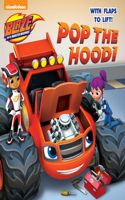Pop the Hood! (Blaze and the Monster Machines): (Lift-the-Flap)