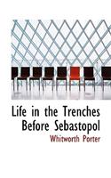 Life in the Trenches Before Sebastopol