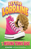 Little Lorraine and the Missing Tennis Shoe