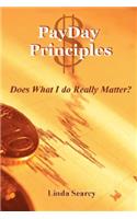 PayDay Principles Does What I Do Really Matter