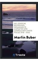 Die JÃ¼dische Bewegung: Gesammelte AufsÃ¤tze Und Ansprachen: Gesammelte AufsÃ¤tze Und Ansprachen