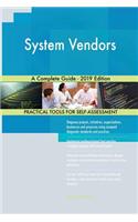 System Vendors A Complete Guide - 2019 Edition