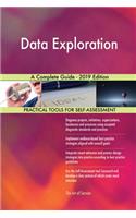 Data Exploration A Complete Guide - 2019 Edition