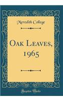 Oak Leaves, 1965 (Classic Reprint)