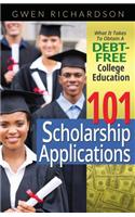 101 Scholarship Applications: What It Takes to Obtain a Debt-Free College Education