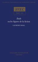 Emile Ou Les Figures de la Fiction