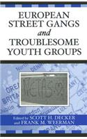 European Street Gangs and Troublesome Youth Groups