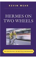 Hermes on Two Wheels: The Sociology of Bicycle Messengers(English)