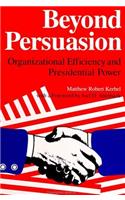 Beyond Persuasion
