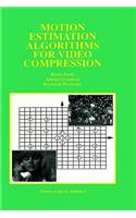 Motion Estimation Algorithms for Video Compression