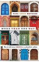 More Than One Way: How to Talk About Jesus in a Pluralistic Culture