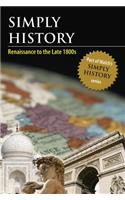 Simply History: Renaissance to the Late 1800s