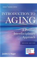 Introduction to Aging: A Positive, Interdisciplinary Approach