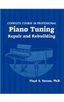 Complete Course in Professional Piano Tuning