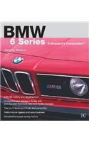 BMW 6 Series Enthusiast's Companion