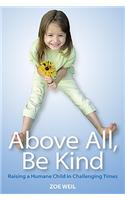 Above All Be Kind