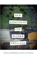 New Strategies for Wicked Problems
