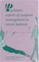 Psychiatric Aspects of Symptom Management in Cancer Patients