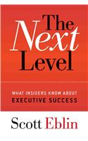 The Next Level: What Insiders Know about Executive Success