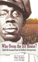 Who Owns the Ice House?