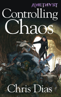 Controlling Chaos: Amethyst, Book 2(2 Amethyst)
