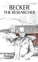 Becker the Researcher