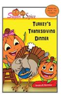 Sugar & Spice: Turkey's Thanksgiving Dinner: Advanced Chapter Book with Pictures