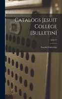 Catalogs Jesuit College [Bulletin]; 1876-77