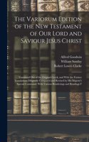 Variorum Edition of the New Testament of Our Lord and Saviour Jesus Christ