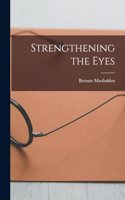 Strengthening the Eyes