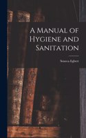 Manual of Hygiene and Sanitation