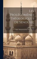Les prolégomènes théologiques de Senoussi;