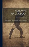 Rational Psychology; or, The Subjective Idea and Objective Law of All Intelligence