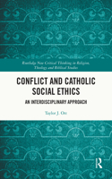 Conflict and Catholic Social Ethics